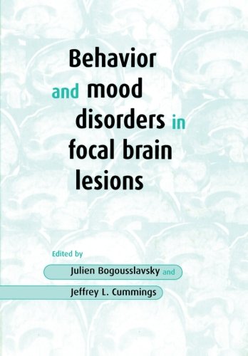 Behavior and Mood Disorders in Focal Brain Lesions [Paperback]