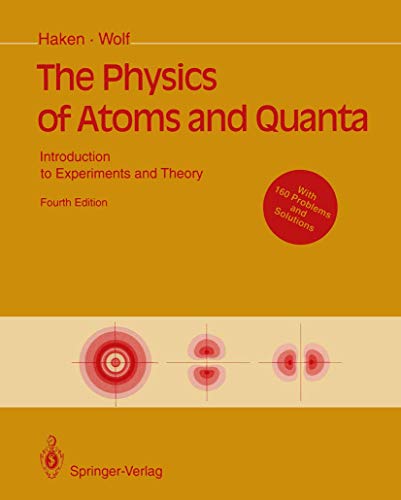 The Physics of Atoms and Quanta Introduction to Experiments and Theory [Paperback]