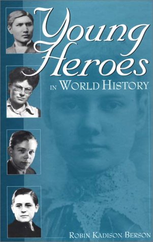 Young Heroes In World History [Hardcover]