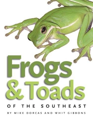 Frogs and Toads of the Southeast [Paperback]