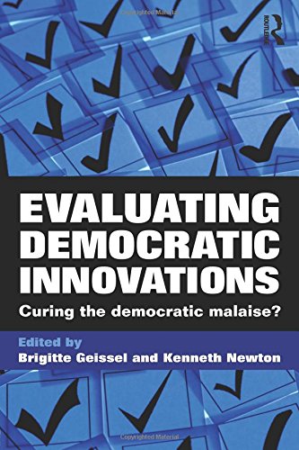 Evaluating Democratic Innovations Curing the Democratic Malaise [Paperback]