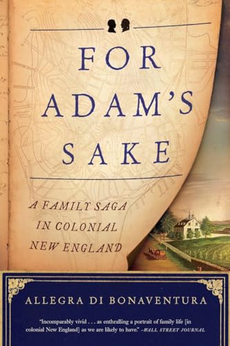 For Adam's Sake A Family Saga in Colonial New England [Paperback]