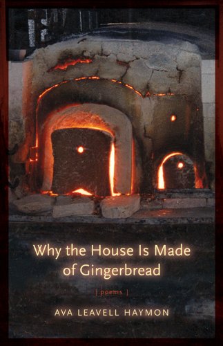 Why The House Is Made Of Gingerbread Poems [Hardcover]