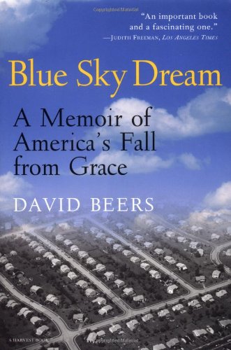 Blue Sky Dream A Memoir of AMERICAN (AMERI)ca's Fall from Grace [Paperback]