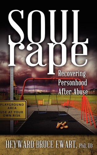Soul Rape Recovering Personhood After Abuse (new Horizons In Therapy) [Hardcover]