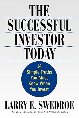The Successful Investor Today 14 Simple Truths You Must Know When You Invest [Paperback]