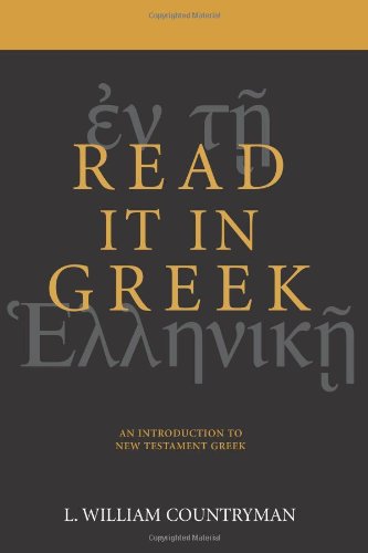 Read It In Greek An Introduction To New Testament Greek [Paperback]