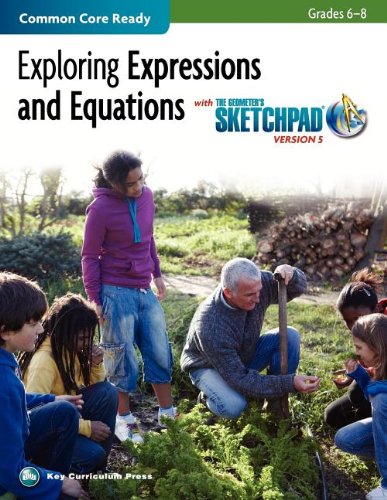 The Geometer's Sketchpad, Grades 6-8, Exploring Expressions and Equations [Paperback]