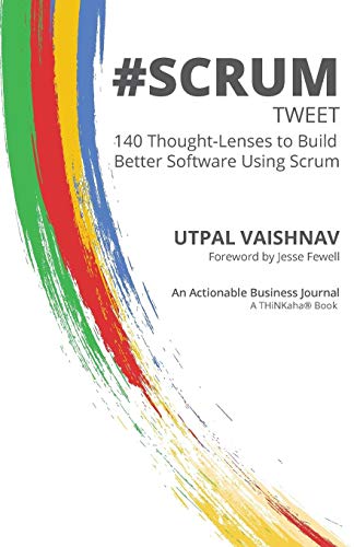 scrum Tweet 140 Thought-Lenses To Build Better Software Using Scrum [Paperback]