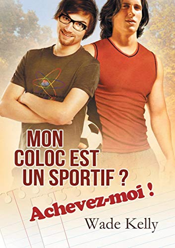 Mon Coloc Est un Sportif  Achevez-Moi  [Paperback]