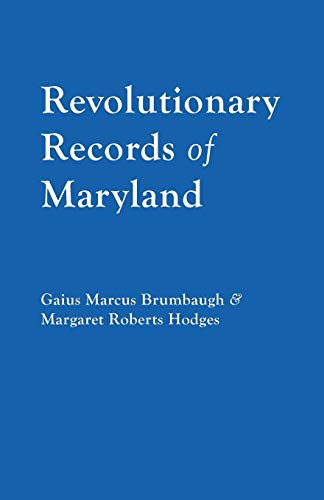 Revolutionary Records of Maryland [Paperback]