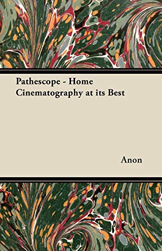 Pathscope - Home Cinematography at Its Best [Paperback]