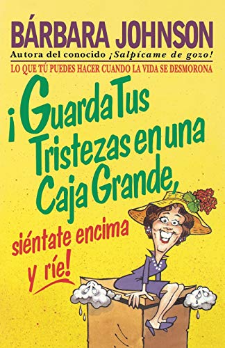 Guarda tus tristezas en una caja grande, sintate encima y re [Paperback]