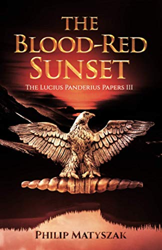 Blood-Red Sunset  The Lucius Panderius Papers III [Paperback]