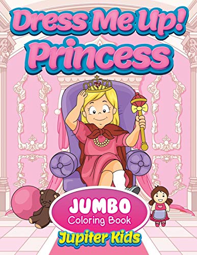 Dress Me Up  Princess Jumbo Coloring Book [Paperback]