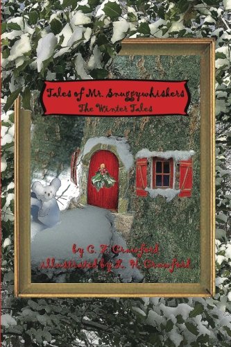 Tales Of Mr. Snuggywhiskers The Winter Tales (volume 2) [Paperback]