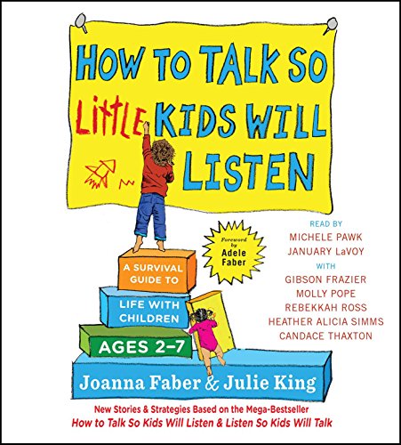 How to Talk So Little Kids Will Listen A Survival Guide to Life with Children A [CD-Audio]