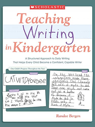Teaching Writing In Kindergarten A Structured Approach to Daily Writing That He [Paperback]