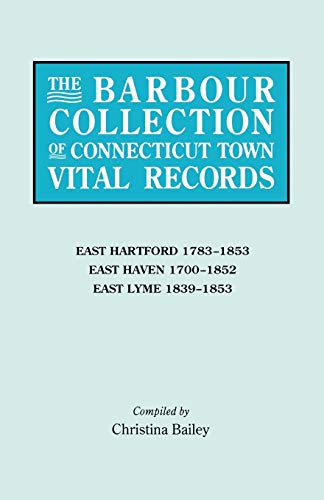 Barbour Collection of Connecticut Town Vital Records Vol. 10  East Hartford, 17 [Paperback]