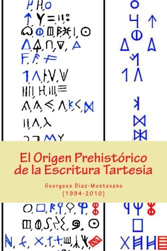 Origen Prehistrico de la Escritura Tartesia  Ensayo Epigrfico-Lingstico Sob [Paperback]