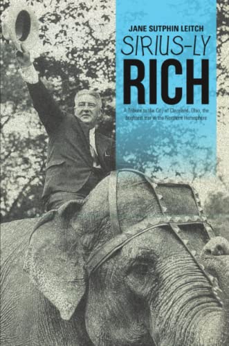 Siriusly Rich A Tribute To The City Of Cleveland, Ohio, The Brightest Star In T [Paperback]