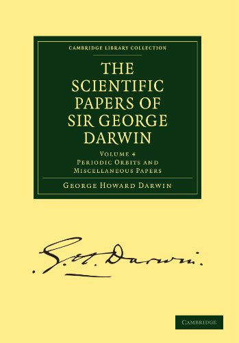 The Scientific Papers of Sir George Darwin Periodic Orbits and Miscellaneous Pa [Paperback]