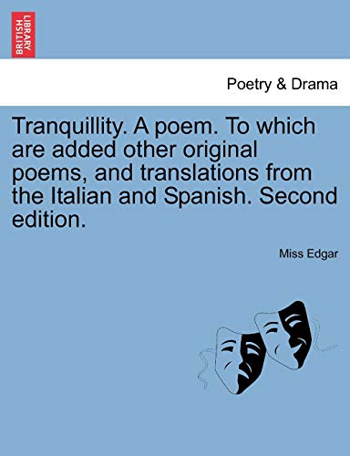 Tranquillity a Poem to Which Are Addedother Original Poems, and Translations fro [Paperback]
