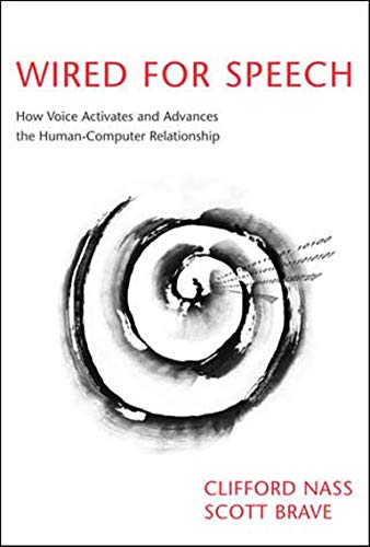 Wired for Speech How Voice Activates and Advances the Human-Computer Relationsh [Paperback]