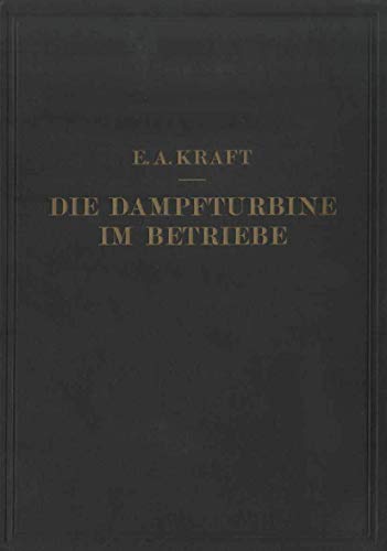 Die Dampfturbine im Betriebe Errichtung  Betrieb  Strungen [Paperback]