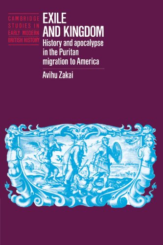 Exile and Kingdom History and Apocalypse in the Puritan Migration to America [Paperback]