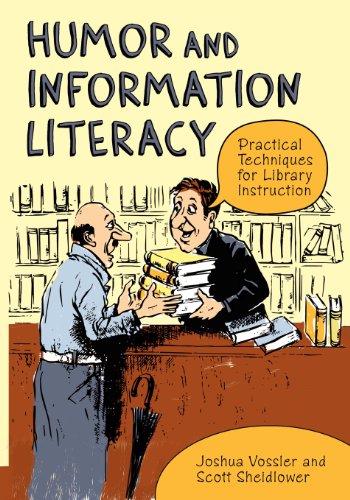 Humor And Information Literacy Practical Techniques For Library Instruction [Paperback]