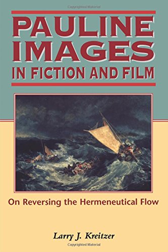 Pauline Images in Fiction and Film On Reversing the Hermeneutical Flow [Paperback]