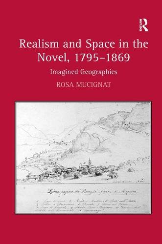 Realism and Space in the Novel, 1795}}}1869 Imagined Geographies [Hardcover]
