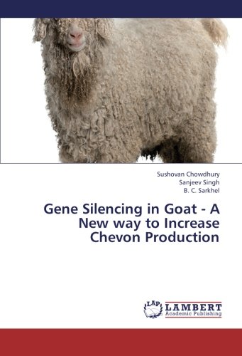 Gene Silencing In Goat - A New Way To Increase Chevon Production [Paperback]