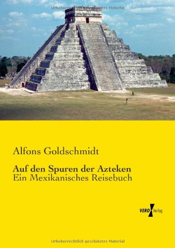 Auf Den Spuren der Azteken [Paperback]