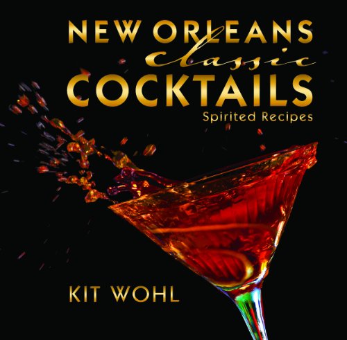 New Orleans Classic Cocktails (classics) [Hardcover]