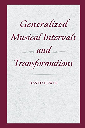 Generalized Musical Intervals and Transformations [Paperback]