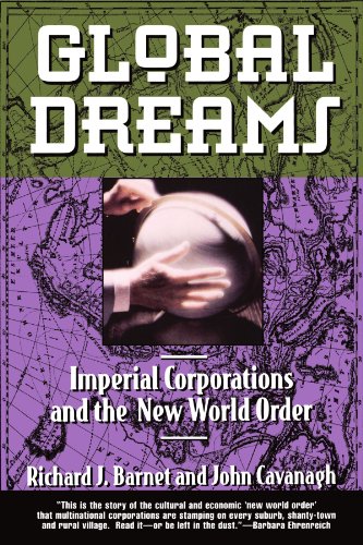 Global Dreams Imperial Corporations and the New World Order [Paperback]