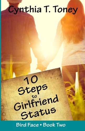 10 Steps To Girlfriend Status (the Bird Face Series) (volume 2) [Paperback]