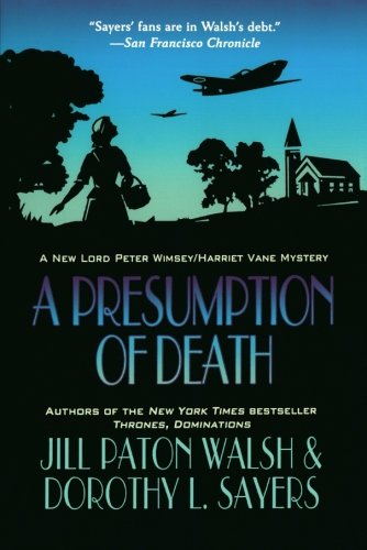 A Presumption of Death A New Lord Peter Wimsey/Harriet Vane Mystery [Paperback]