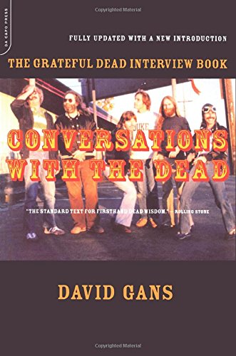 Conversations With The Dead The Grateful Dead Interview Book [Paperback]