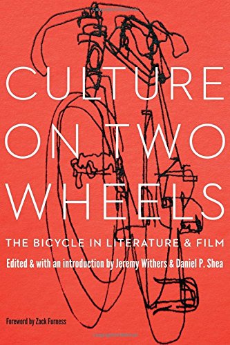 Culture On Two Wheels The Bicycle In Literature And Film [Hardcover]