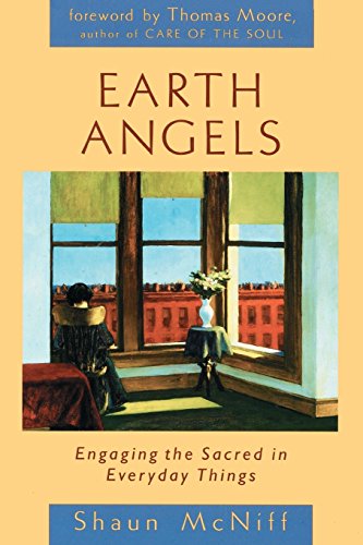 Earth Angels Engaging the Sacred in Everyday Things [Paperback]