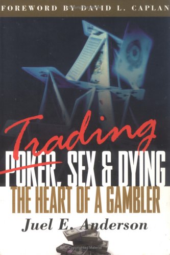 Trading, Sex, And Dying [Paperback]