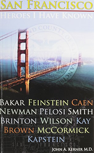 San Francisco Heroes I Have Known [Paperback]