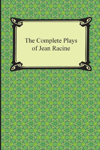 The Complete Plays Of Jean Racine [Paperback]