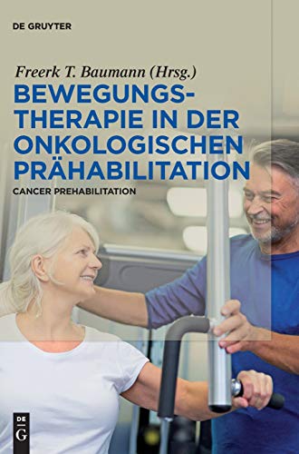 Bewegungstherapie in der Onkologischen Prhabilitation  Cancer Prehabilitation [Hardcover]