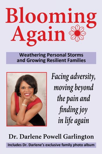 Blooming Again Weathering Personal Storms And Growing Resilient Families [Paperback]