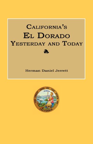 California's El Dorado Yesterday And Today [Paperback]