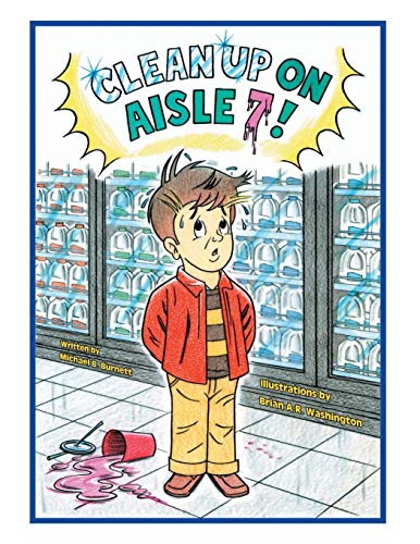 Clean Up On Aisle 7 [Paperback]